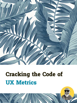 Cracking the Code of UX Metrics